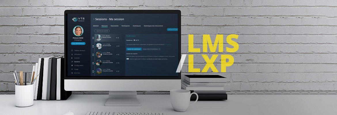 LMS et LXP : quelles différences et quelles complémentarités ?