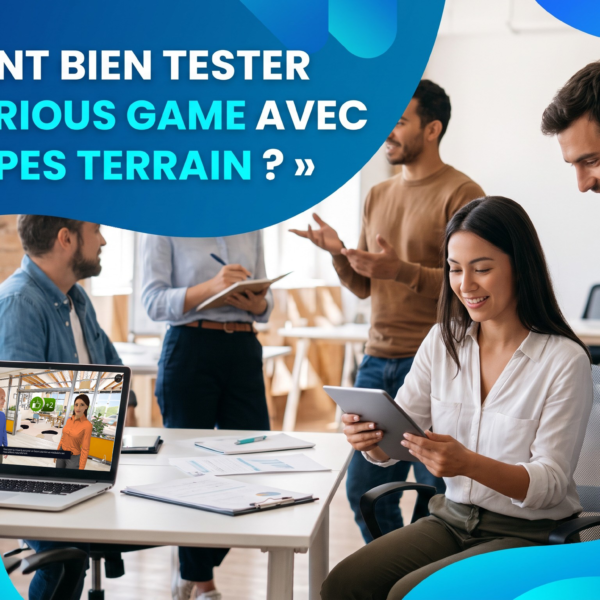 Comment bien tester un serious game avec vos équipes opérationnelles ?