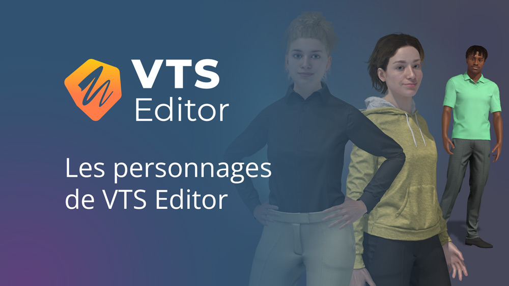 Les personnages inclus et sur mesure de VTS Editor ‑ Serious Factory